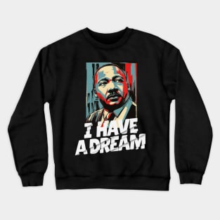 Black History Month Martin Dream Crewneck Sweatshirt